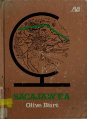 book cover of Sacajawea (A Visual Biography) by Olive Woolley Burt