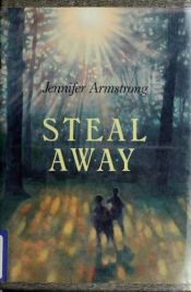 book cover of Steal Away by Jennifer Armstrong