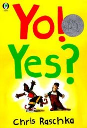 book cover of Yo! Yes? by Chris Raschka