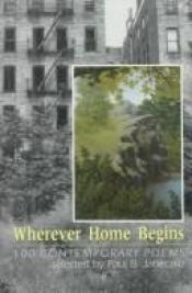 book cover of Wherever Home Begins: 100 Contemporary Poems by Paul B. Janeczko