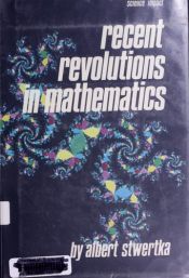 book cover of Recent Revolutions in Mathematics (Impact) by Albert Stwertka