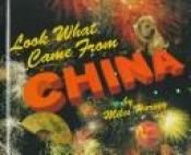book cover of Look What Came From China! by Miles Harvey