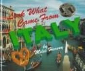 book cover of Look what came from Italy by Miles Harvey