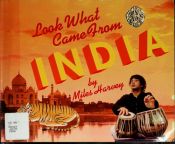 book cover of Look What Came from India by Miles Harvey