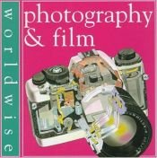 book cover of Photography and Film (Worldwise) by Ian Graham