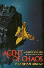 book cover of Agent of chaos by Norman Spinrad