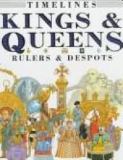 book cover of Kings and Queens: Rulers and Despots (Timelines) by Fiona Macdonald