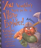 book cover of You Wouldn't Want to Be a Viking Explorer! (You Wouldn't Want To¿) by Andrew Langley