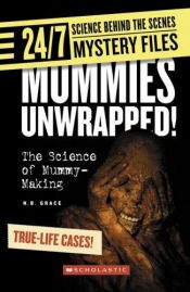 book cover of Mummies Unwrapped!: The Science of Mummy-Making (24 by N. B. Grace