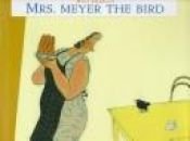 book cover of Mrs. Meyer the Bird by Wolf Erlbruch