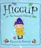 book cover of Hiccup The Seasick Viking by Cressida Cowell