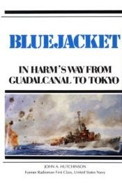 book cover of Bluejacket : in harm's way from Guadalcanal to Tokyo or "the Golden gate-- or Pearly Gate-- by '48" by John A. Hutchinson
