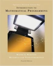 book cover of Introduction to Mathematical Programming: Applications and Algorithms, Volume 1 (with CD-ROM and InfoTrac®) by Wayne L. Winston