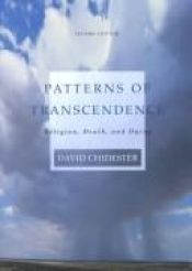 book cover of Patterns of Transcendence: Religion, Death, and Dying by David Chidester