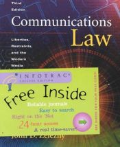 book cover of Communications Law With Infotrac: Liberties, Restraints, and the Modern Media by John D. Zelezny