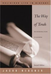 book cover of The way of Torah : an introduction to Judaism by Jacob Neusner