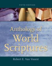 book cover of Anthology of World Scriptures by Robert E. Van Voorst
