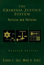 book cover of The Criminal Justice System by George F. Cole
