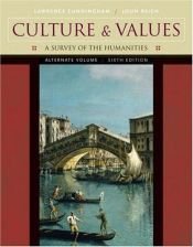 book cover of Culture and Values: A Survey of the Humanities (Alternate Edition with by Lawrence S. Cunningham