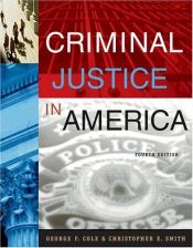 book cover of Criminal Justice in America by George F. Cole