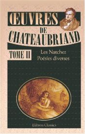 book cover of uvres de Chateaubriand: Tome 2: Les Natchez. Poésies diverses by Francois Chateaubriand