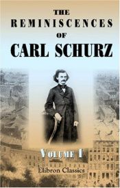 book cover of The Reminiscences of Carl Schurz: Volume 1 1829 - 1852 by Carl Schurz