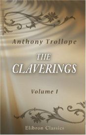 book cover of The Claverings: Volume 1 by Anthony Trollope
