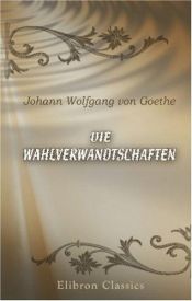 book cover of Die Wahlverwandtschaften by Johann Wolfgang von Goethe