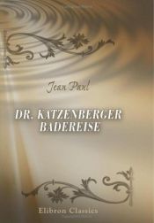book cover of Dr. Katzenbergers Badereise by Jean Paul