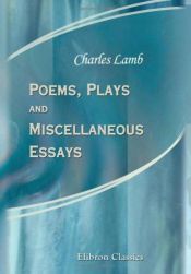 book cover of Poems Plays And Miscellaneous Essays Of Charles Lamb by Charles Lamb