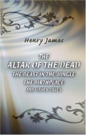 book cover of The Altar of the Dead, The Beast in the Jungle and Other Stories by Henry James