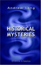 book cover of Historical Mysteries by Andrew Lang