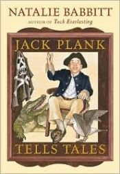 book cover of Jack Plank Tells Tales by Natalie Babbitt