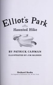 book cover of Haunted Hike (Elliot's Park) by Patrick Carman