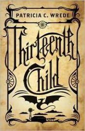 book cover of Frontier Magic Book 1: Thirteenth Child by Patricia Wrede