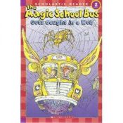 book cover of The Magic School Bus Gets Caught in a Web (Scholastic Reader) by Jeanette Lane