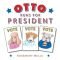 Otto Runs for President