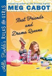 book cover of Best friends and drama queens by Meg Cabot