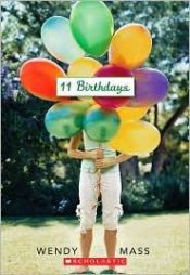 book cover of 11 Birthdays by Wendy Mass