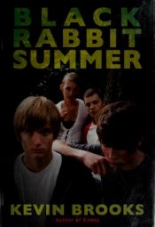 book cover of Black Rabbit Summer ISBN 0545057523 by Kevin Brooks