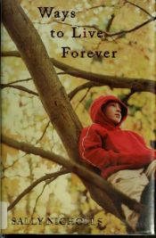 book cover of Ways to Live Forever by Sally Nicholls
