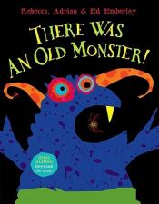 book cover of There Was an Old Monster by Rebecca Emberley