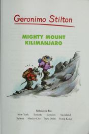 book cover of Geronimo Stilton: Mighty Mount Kilimanjaro by Geronimo Stilton