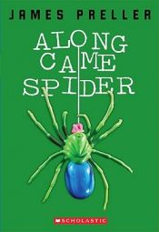 book cover of Along came Spider by James Preller