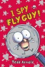 book cover of Fly Guy: I Spy Fly Guy by Tedd Arnold