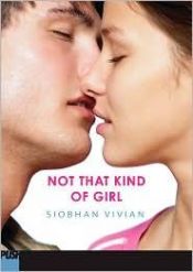book cover of Not That Kind of Girl by Siobhan Vivian