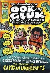 book cover of The Adventures of Ook and Gluk, Kung-Fu Cavemen from the Future by Dav Pilkey