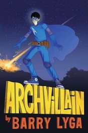 book cover of Archvillain #1 (Archvillan) by Barry Lyga