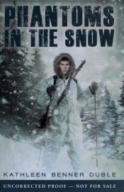 book cover of Phantoms In The Snow by Kathleen Benner Duble