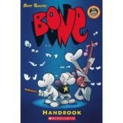 book cover of Bone Handbook Smith, J. (2010). Bone: Handbook. New York, NY: Scholastic by Jeff Smith